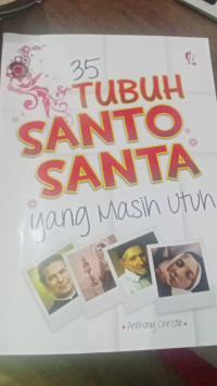 35 Tubuh santo santa  Yang Masih Hidup