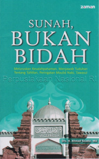 Sunah, Bukan Bidah : Meluruskan Kesalahpahaman, Menjawab Tuduhan tentang Tahlilan, Peringatan Maulid Nabi, Tawasul