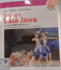 SAYAGA BASA JAWA kanggo SMA/MA Kelas X