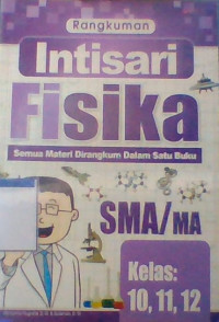 Rangkuman Intisari Fisika SMA/MA Kelas 10,11,12