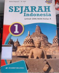 Sejarah Indonesia Jilid 1 untuk SMK dan MAK Kelas X