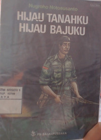 Hijau Tanahku Hijau Bajuku