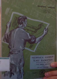 MEMBACA GAMBAR ILMU BANGUNAN BAGIAN UMUM UNTUK PENDIDIKAN TEKNIK