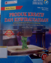 PRODUK KREATIF DAN KEWIRAUSAHAAN BIDANG KEAHLIAN TEKNOLOGI DAN REKAYASA UNTUK SMK/MAK KELAS XI