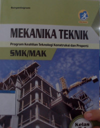 Mekanika Teknik Program Keahlian: Teknik Kontruksi dan Properti SMK/MAK Kelas X