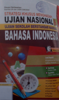 STRATEGI KHUSUS MENGHADAPI UN & USBN BAHASA INDONESIA