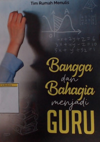 BANGGA DAN BAHAGIA MENJADI GURU
