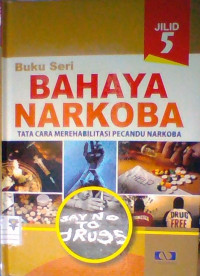 Bahaya Narkoba( tata cara rehabilatas pecandu Narkoba )