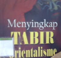 Menyingkap Tabir Orientalisme