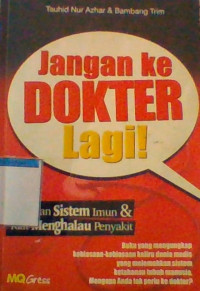 Jangan Ke Dokter Lagi !