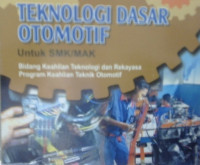 MEMAHAMI DASAR-DASAR MESIN SMK/MAK BIDANG KEAHLIAN TEKNOLOGI DAN REKAYASA PROGRAM KEAHLIAN TEKNIK OTOMOTIF