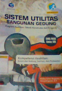 Sistem Utilitas Bangunan Gedung Program Keahlian Teknik Konstruksi dan Properti SMK/MAK Kelas XIII