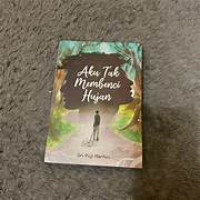 Aku Tak Membenci Hujan