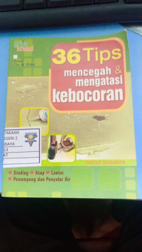 36 Tips Mencegah & Mengatasi Kebocoran