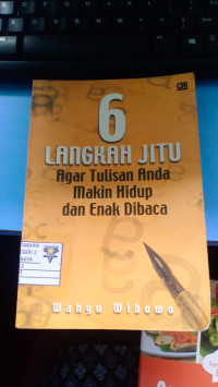 6 Langka jitu Agar Tulisan Anda Mangkin Hidup Dan Enak Dibaca