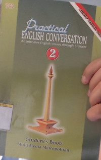 PRACTICAL ENGLISH CONVERSATION an intensive english course through pictures 2 student's book
