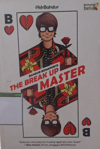 The Break up Master