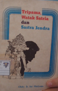 Tripama, Watak Satria Dan Sastra Jendra