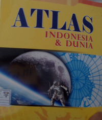 ATLAS INDONESIA & DUNIA LENGKAP 33 PROPINSI