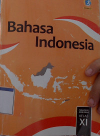 BAHASA INDONESIA SMA/MA/SMK/MAK/ KELAS XI
