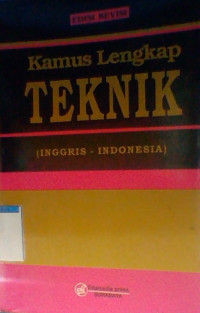 KAMUS LENGKAP TEKNIK (Inggris - Indonesia)