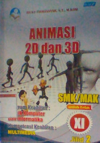 Animasi 2D dan 3D SMK/MAK Untuk Kelas XI Jilid 2